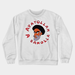 Ayatollah Asahola Crewneck Sweatshirt